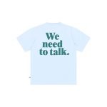 Cos I Said So - T-Shirt We Need To Talk - Arctic Ice