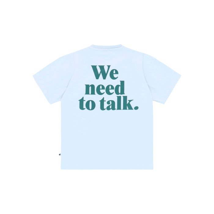 Cos I Said So - T-Shirt We Need To Talk - Arctic Ice